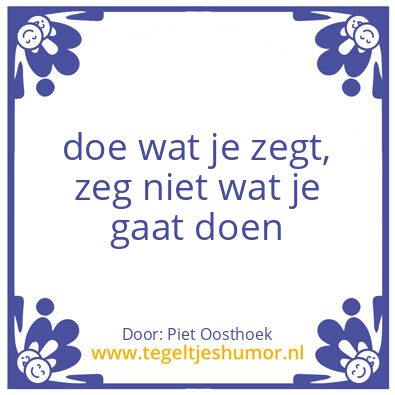 Tegeltje: Piet Oosthoek’s Tegelwijsheden