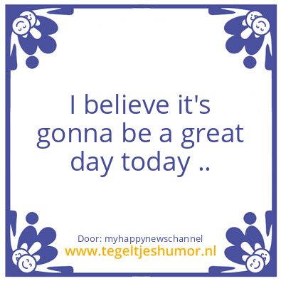 Tegeltje: Today..