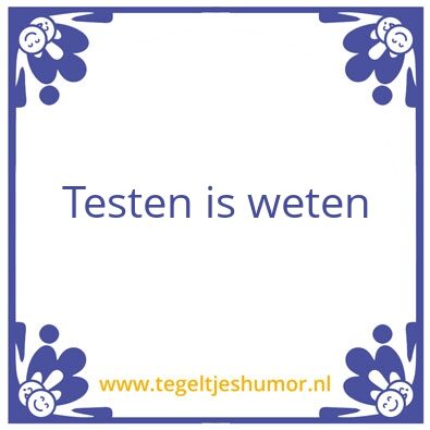 Tegeltje: Testen