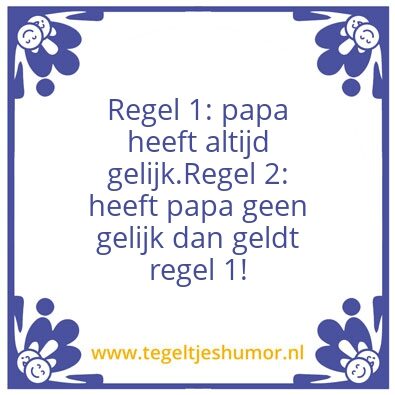 Tegeltje: Papaâ€™s regels
