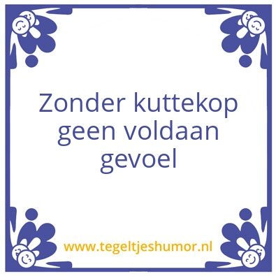 Tegeltje: Bedenk wel: