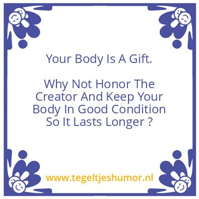 Tegeltje: Your Body Is A Gift