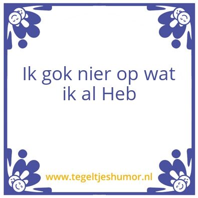 Tegeltje: Gokken