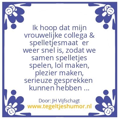 Tegeltje: snel weer is