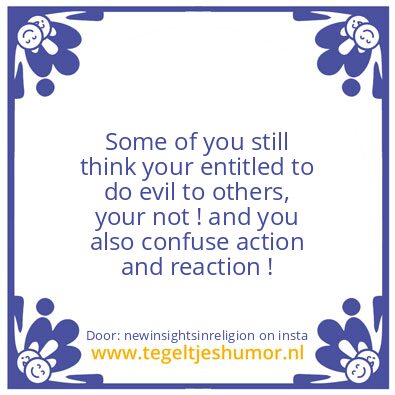 Tegeltje: Your not entitled to hurt !
