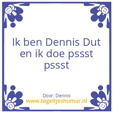 Tegeltje: Dennis