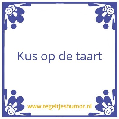 Tegeltje: Kus