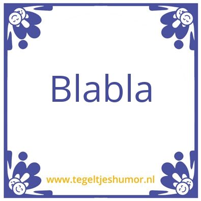 Tegeltje: ..