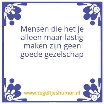 Tegeltje: lastige mensen