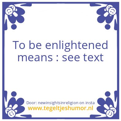 Tegeltje: Enlightened