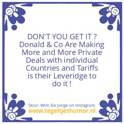 Tegeltje: Donald,s Leveridge Is Tariffs.
