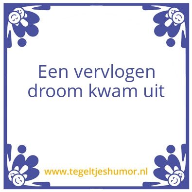 Tegeltje: Vervlogen