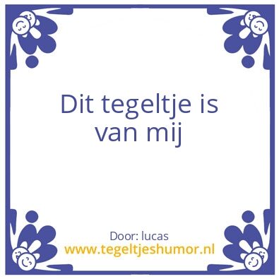 Tegeltje: mijn tegel