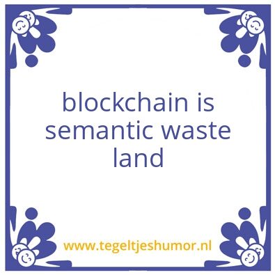 Tegeltje: Data is a liability . Always