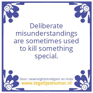 Tegeltje: Deliberate Misunderstandings