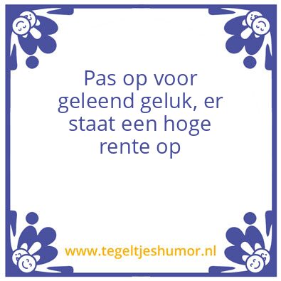 Tegeltje: Geleend geluk