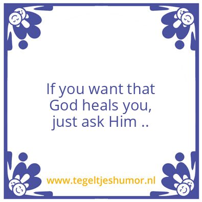 Tegeltje: What God does..