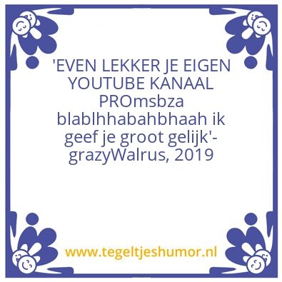 Tegeltje: Schaamteloze zelfpromotie