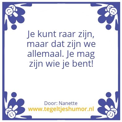 Tegeltje: Ja mag zijn wie je bent
