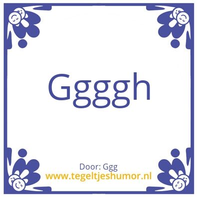 Tegeltje: Gggg