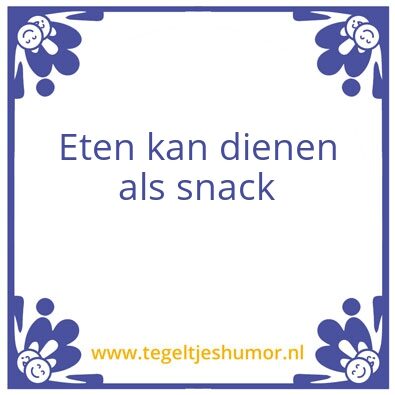 Tegeltje: Snacc