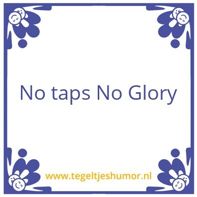 Tegeltje: taps