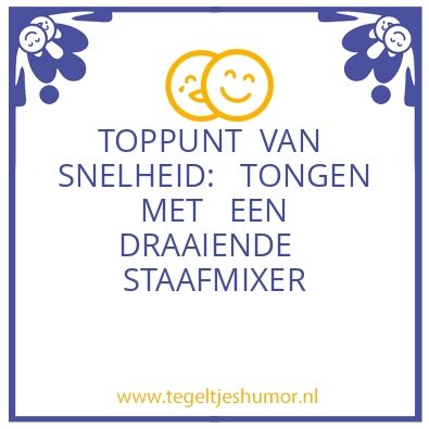Tegeltje: SNELHEID…
