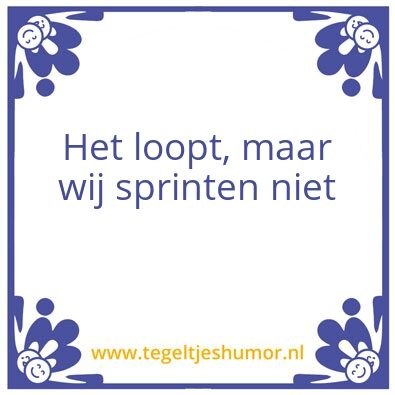 Tegeltje: Zâ€™n gangetje