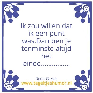 Tegeltje: …………..een Giesje