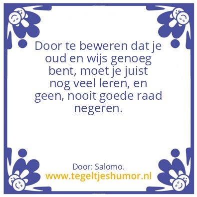 Tegeltje: Oud en wijs