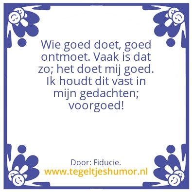 Tegeltje: Wie goed doetâ€¦â€¦