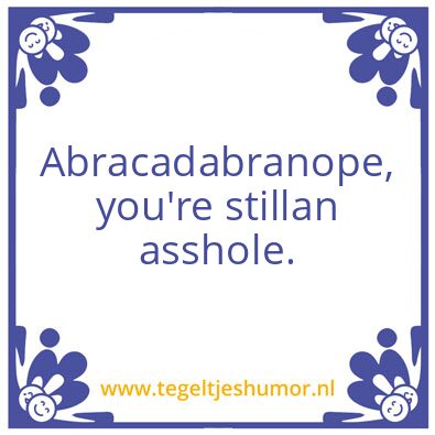 Tegeltje: Nee he