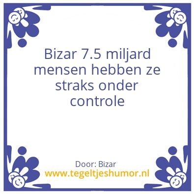 Tegeltje: Bizar