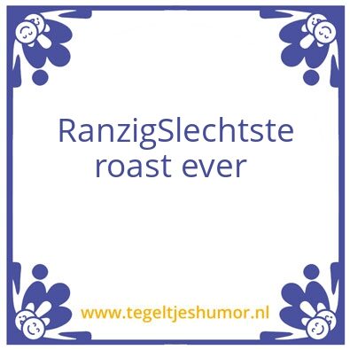 Tegeltje: Rwnzig