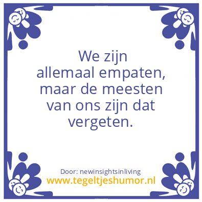 Tegeltje: We all are empaths.