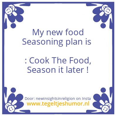 Tegeltje: My new food seasoning plan
