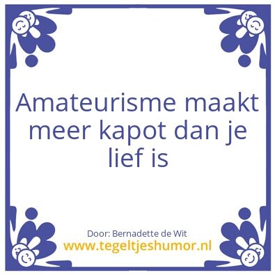 Tegeltje: Amateurisme