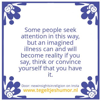 Tegeltje: Seeking attention in this way.