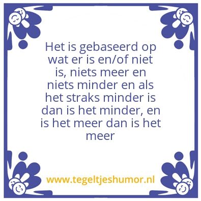 Tegeltje: Meer en minder