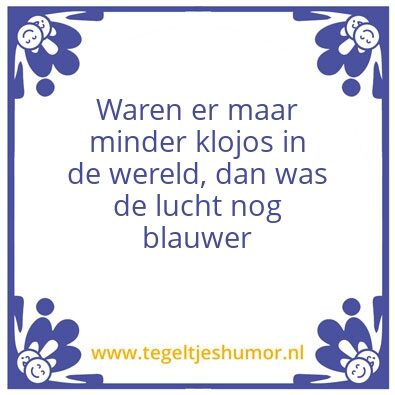 Tegeltje: Klojos
