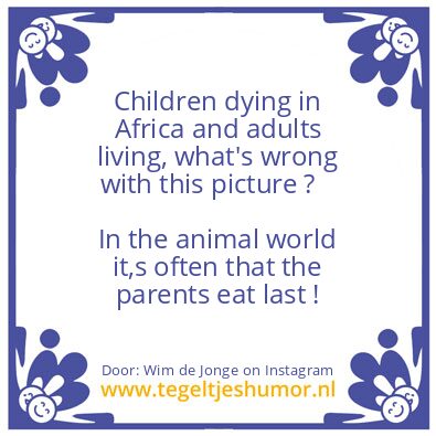 Tegeltje: The parents eat last !