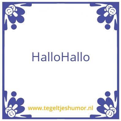 Tegeltje: Hallo