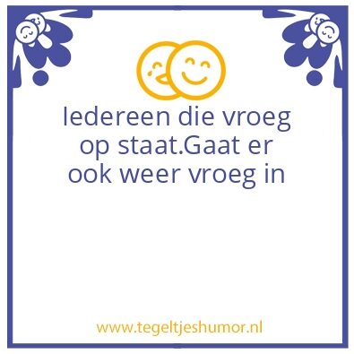 Tegeltje: Vroege vogels