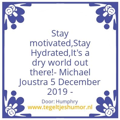 Tegeltje: Michaels quotes