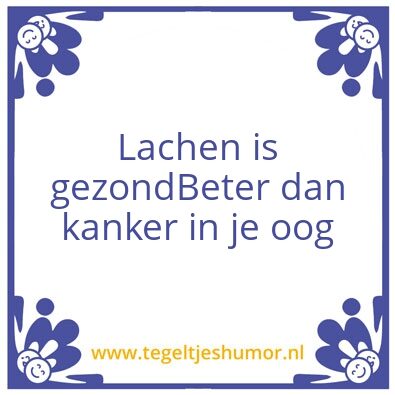 Tegeltje: Lachen is gezond