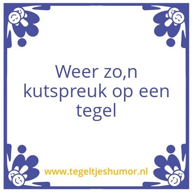 Tegeltje: Ja hoorrr