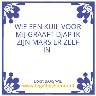 Tegeltje: WIE EEN KUIL