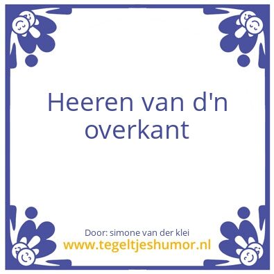 Tegeltje: Heeren van d’n overkant