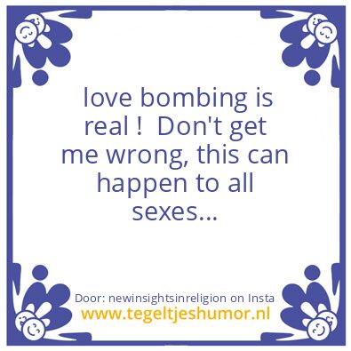 Tegeltje: love bombing is real !