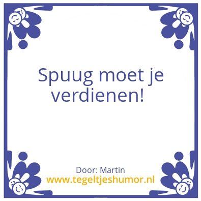 Tegeltje: Levensspreuk Martin